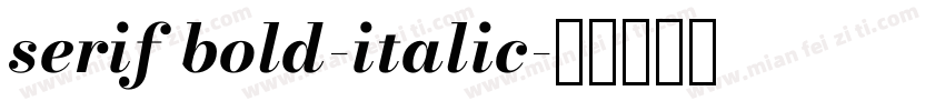 serif bold-italic字体转换